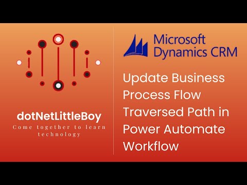 Power Automate | Update Business Process (BPF) Flow Traversed Path | Dynamics CRM 365