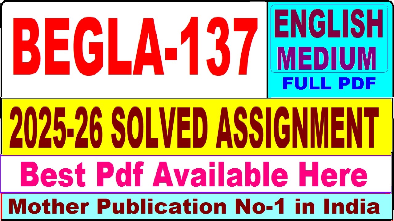 BEGLA 137 solved assignment 2025-26 || begla 137 solved assignment 2026 in English || ignou begla137