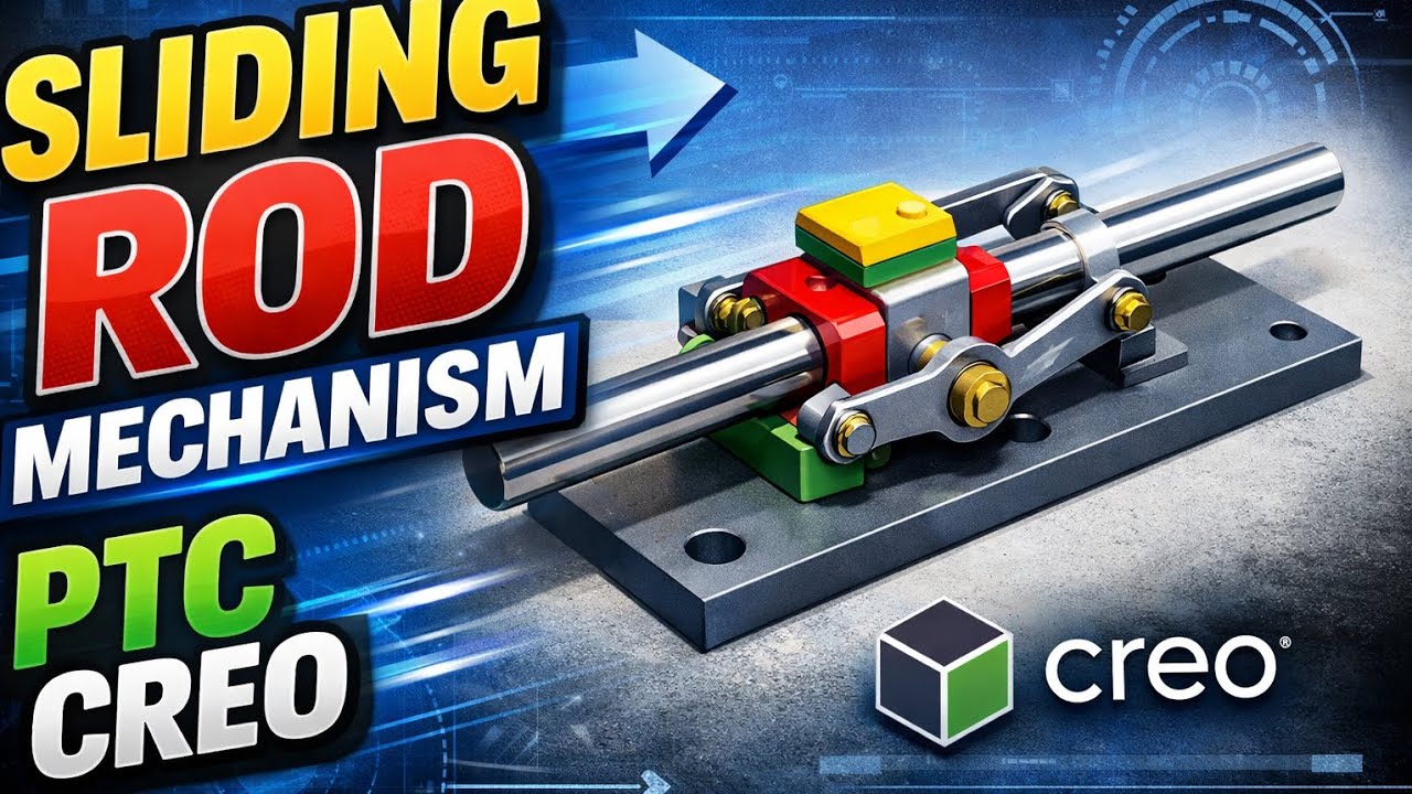 Sliding Rod Mechanism making by ptc creo 