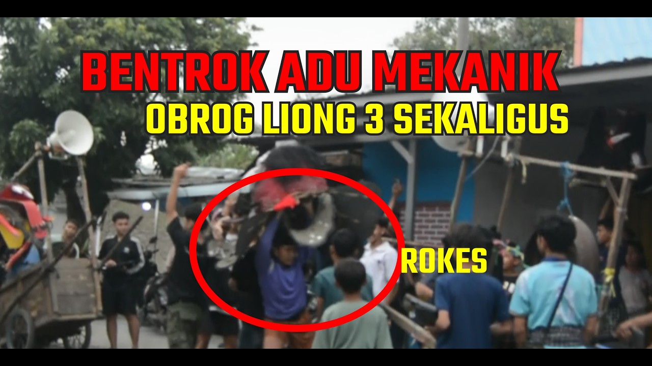 DETIK DETIK BENTROK ADU MEKANIK OBROG LIONG
