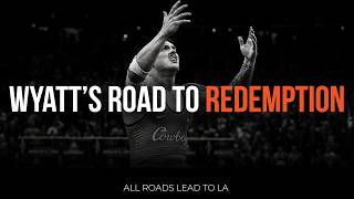 All Roads Lead to LA | Wyatt’s Road to Redemption
