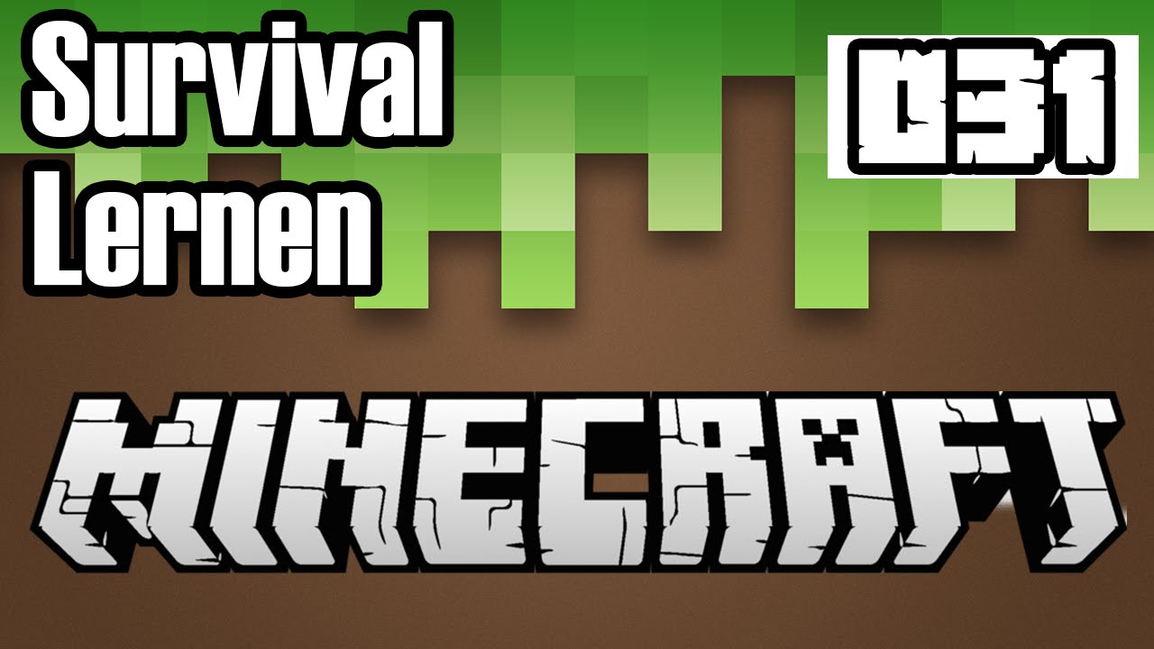 MINECRAFT ANFÄNGER MINECRAFT SURVIVAL LERNEN 031 Minecraft Lernen