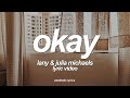 LANY Julia Michaels Okay Lyric Video mp3