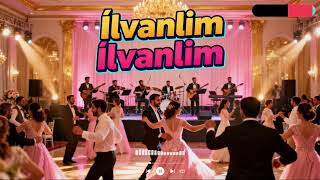 İlvanlım İlvanlım (Yok Böyle Oyun Havas)