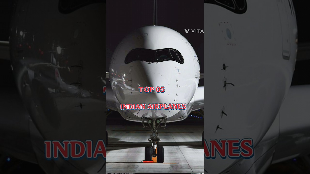 Top 5 Airplanes in India 