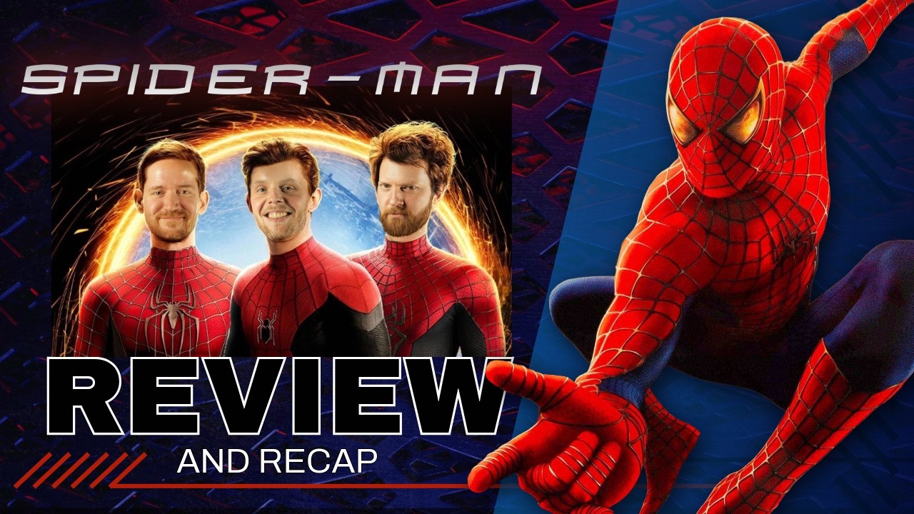 Spider-Man (2002) - Review & Recap!