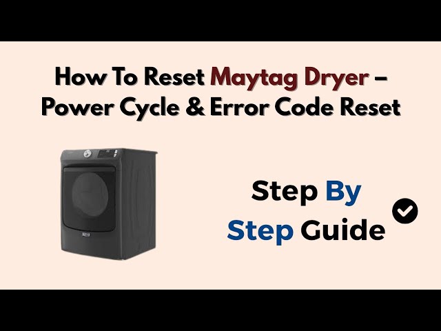Maytag Dryer Error Codes: Quick Fixes for Common Issues