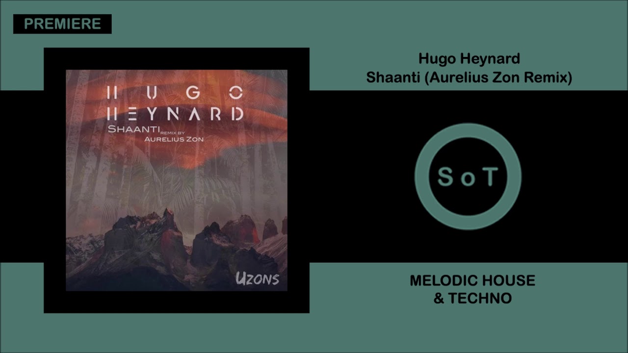 Hugo Heynard - Shaanti (Aurelius Zon Remix) [PREMIERE] [Melodic House & Techno] [Uzons Records]