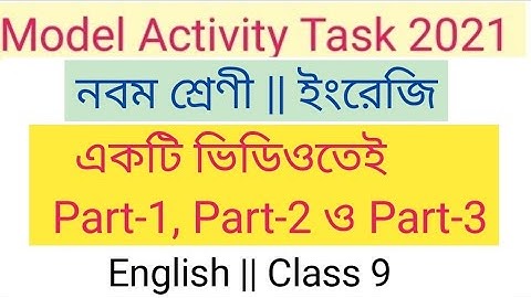 Model activity task class 9 english 2021 part 1, part 2 and part 3