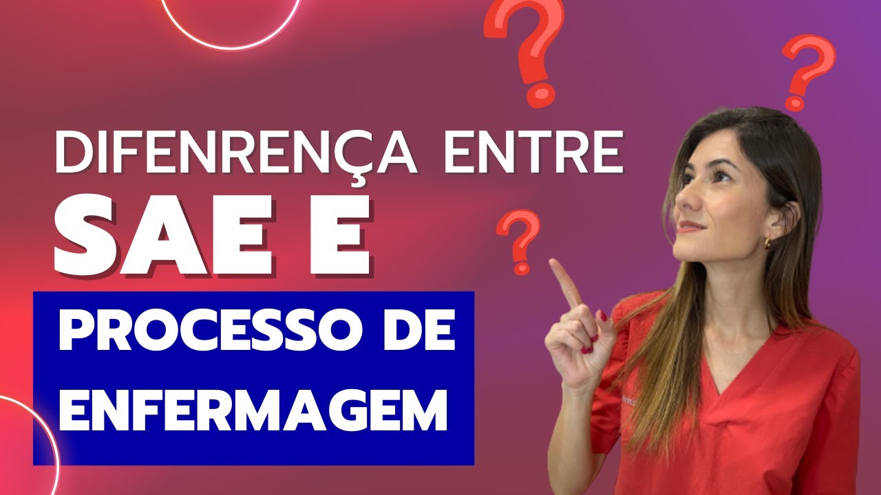 Diferença entre SAE e Processo de enfermagem