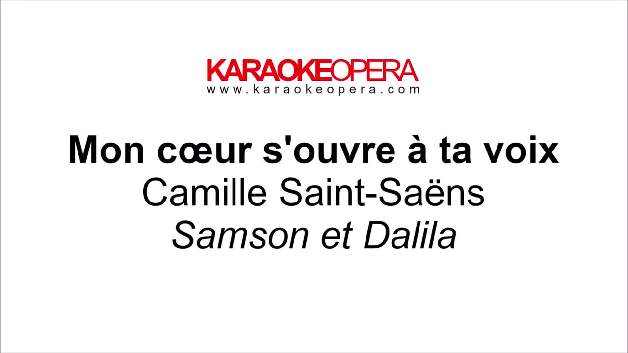 Karaoke Opera Softly Awakes my Heart Samson et Delila (SaintSaens