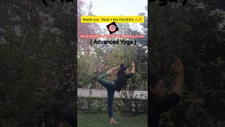 Needs You: Back + Hips Flexibility ⚠️‼️ Natrajasana | Advanced Yoga Pose #samatvamyog #yoga #shorts