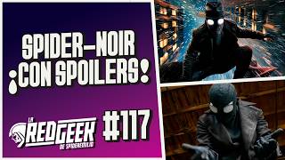 Hablamos de SPIDER-NOIR con ¡SPOILERS! | El Show Cast 117