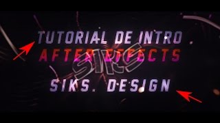 TUTORIAL DE INTRO AVANÇADA After Effects (Part2)  - by: siks. (1OOO inscritos = siks. pack)