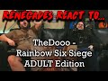 Renegades React to... @TheDooo - Rainbow Six Siege ADULT Edition