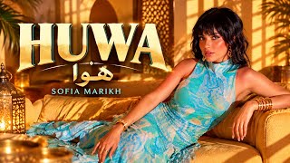 HUWA | SOFIA MARIKH| Arabic Pop & Afro House Remix 2026
