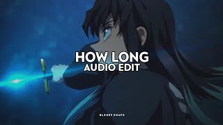How Long - Charlie Puth Edit Audio