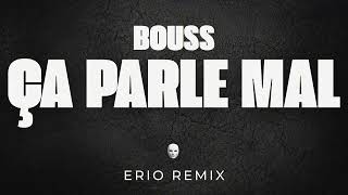 Bouss - Ça parle mal (Erio remix)