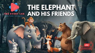 The Elephant and His Friends