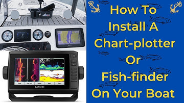 How to install a Chart-Plotter / Fish-Finder on your boat