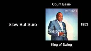 Video thumbnail of "Count Basie - Slow But Sure - King of Swing [1953]"