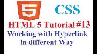 HTML 5 Tutorial #5: Working with Hyperlink in different way..