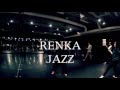 【DANCE WORKS】RENKA / JAZZ 2016.3