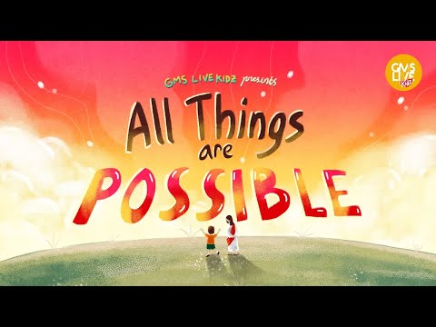 GMS Live Kidz - All Things Are Possible (Official Lyric Video)