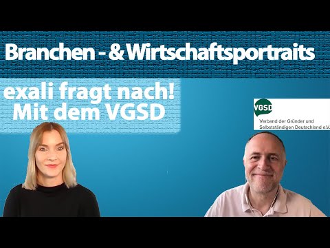 Branchen- & Wirtschaftsportraits: exali fragt nach! Mit dem VGSD