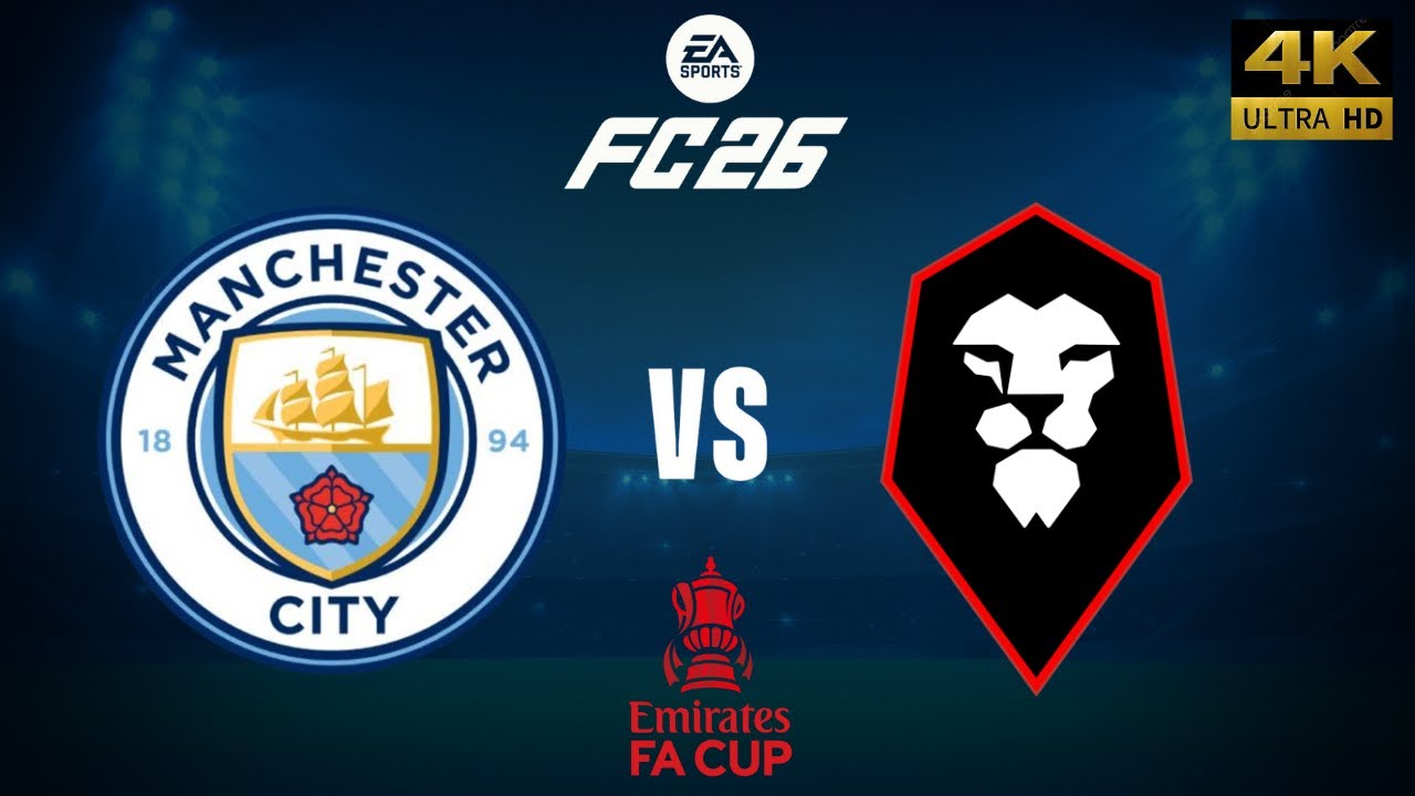 FC 26 - Manchester City vs Salford - FA Cup 25/26 Full Match - PC [4K60]