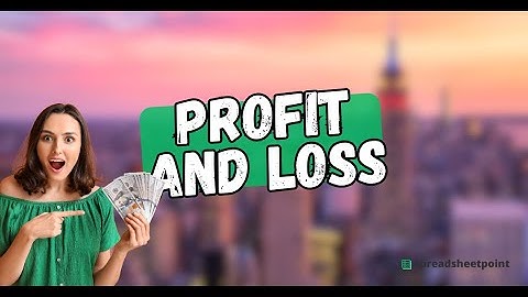 How to Make a Profit and Loss Sheet in Excel
