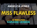 MISS FLAWLESS - Angelica Jones (KARAOKE Version)