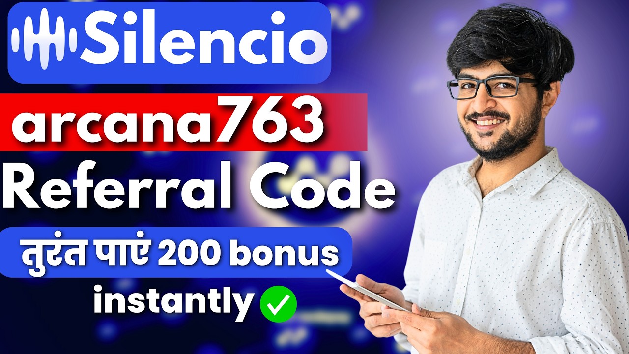 Silencio Invite Code (arcana763) 🎁 | पाओ 200 Coin Bonus | Silencio Referral Code 🚀