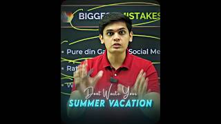 Dont waste your summer vacation 😱🔥 || prashant Kirad || #motivation #prashantkirad #shorts