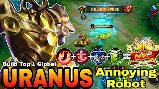 ANNOYING UNKILLABLE ROBOT!! URANUS Best Build Roamer Solo RANK | Build Top 1 Global ~ MLBB GAMEPLAY