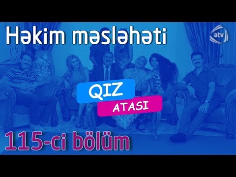 Qız atası - Həkim məsləhəti  (115-ci bölüm)