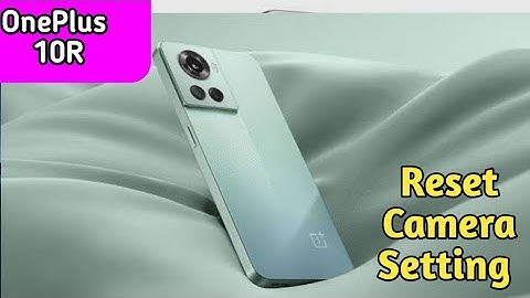 Reset Camera Setting In Oneplus 10R, Oneplus 10R Mein Camera Setting Reset Kaise Karen,
