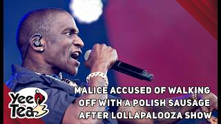 Malice Accused of Walking Off With a Polish Sausage After Lollapalooza Show   More