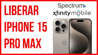 Desbloquear iPhone 15, 15 Plus, 15 Pro Max de Xfinity Mobile o Spectrum  Spectrum Gratis