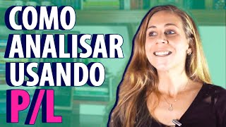 COMO ANALISAR UMA AÇÃO COM P/L e LPA: O que é e significado do P/L ideal nas ações e nos fiis