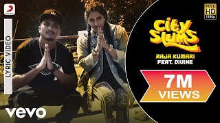 City Slums - Official Lyric Video | Raja Kumari ft. DIVINE ft. DIVINE