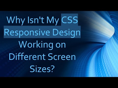 Why Isn't My CSS Responsive Design Working on Different Screen Sizes?
