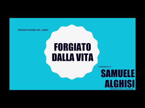 Samuele Alghisi Presidente della Provincia - Forgiato dalla Vita di Claudio Galuppini 2 1