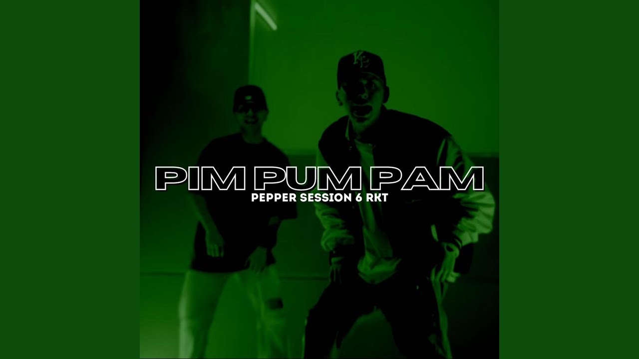 Pim Pum Pam (Pepper Session 6 RKT)