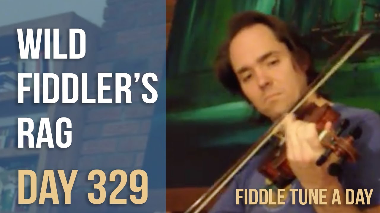 Wild Fiddler's Rag - Fiddle Tune a Day - Day 329 - YouTube