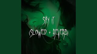 say it (slowed + reverb) - dark academia, brown eyed girl