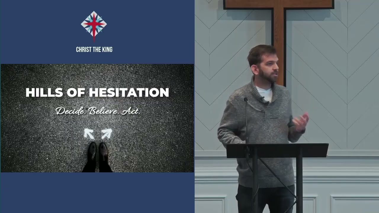 Possessing the Promises | The Hills of Hesitation | Tyler Maraia, Student Pastor | Christ the King