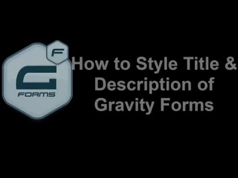 How Design Gravity Form Title and Description