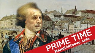 Bandićkinovo selo | #195 | Prime Time