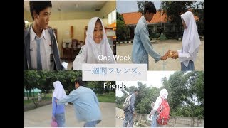 Short Film 'One Week Friends' live action  ver SHS2 CKP indonesian actor